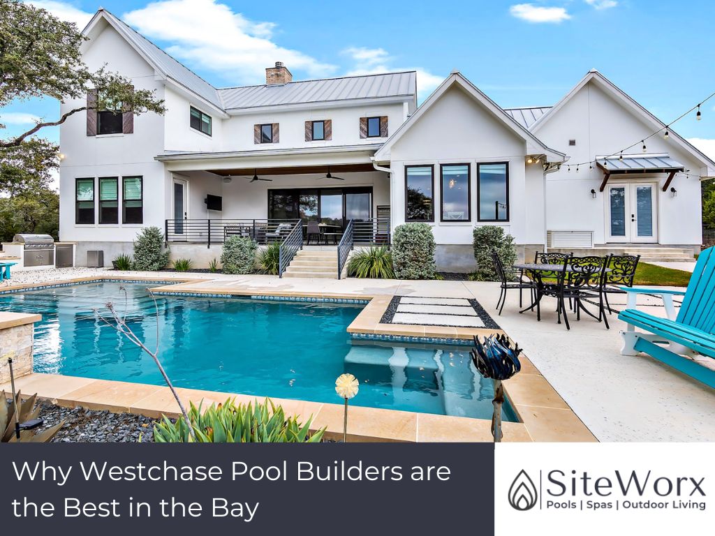 Why Westchase Pool Builders are the Best in the Bay 1