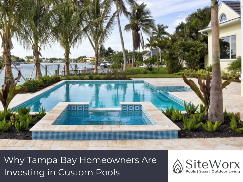 Why Tampa Bay Homeowners Are Investing in Custom Pools 2